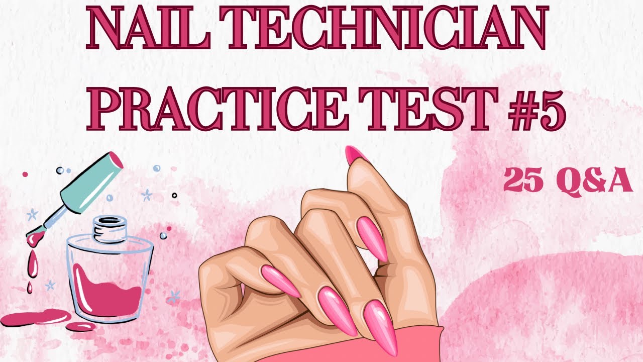 Nail Technician Practice Test #5
