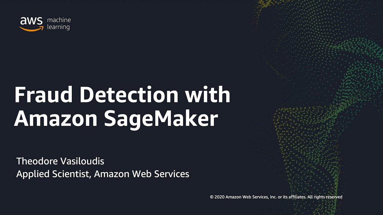 Fraud Detection with Amazon SageMaker - Webinar