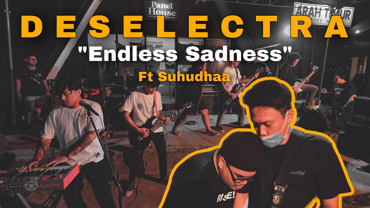 DESELECTRA - Endless Sadness Ft Suhudhaa