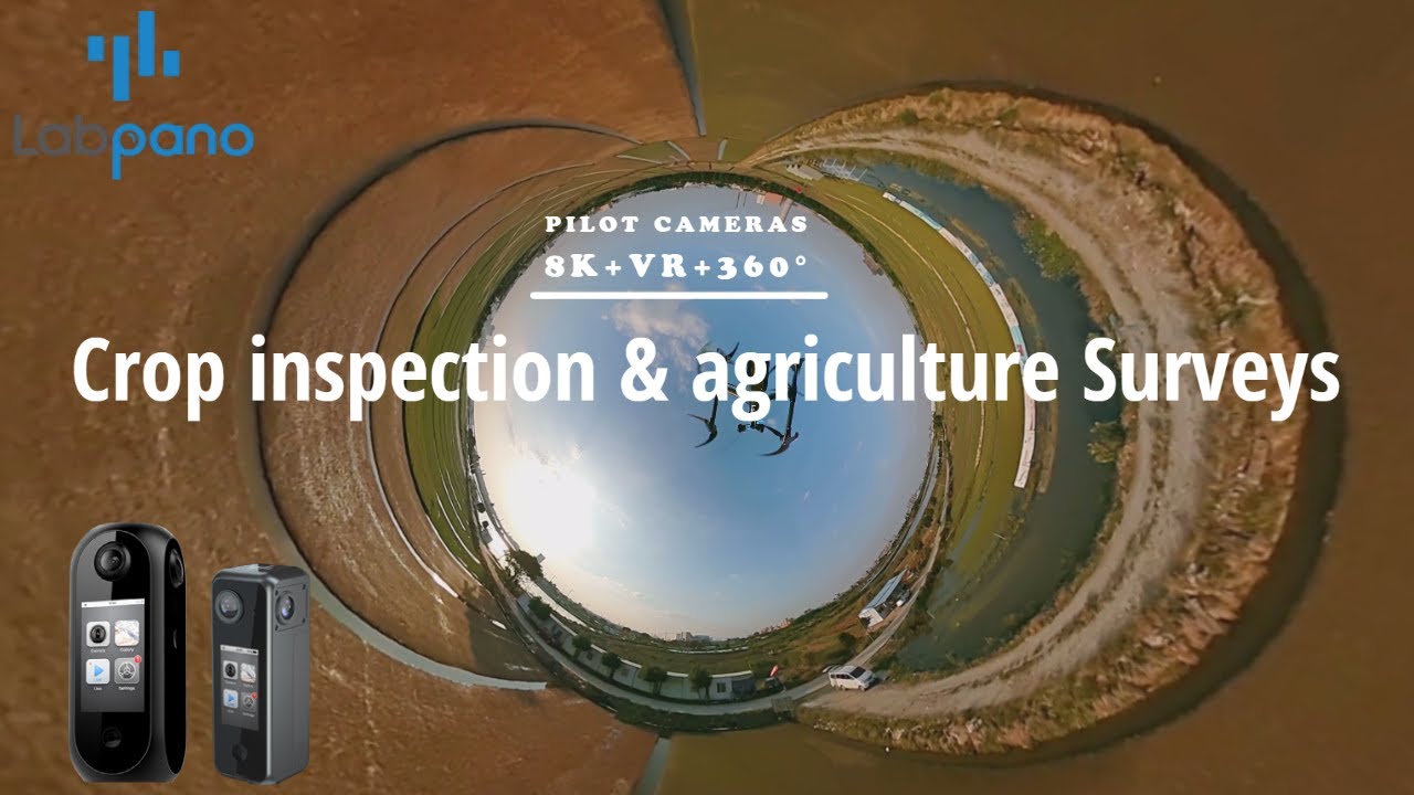 Labpano 360º Panoramic View-VR camera Pilot One for crop inspection&agriculture surveys