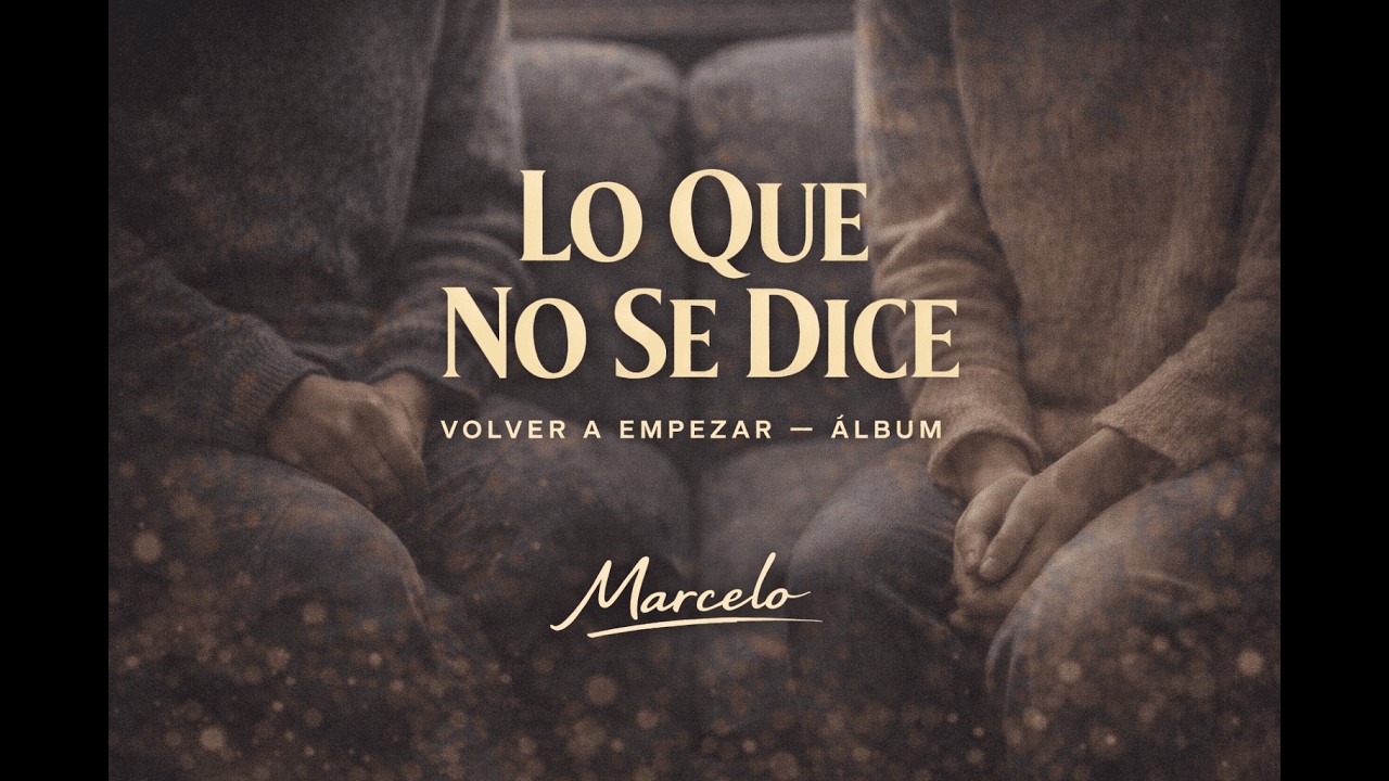 Lo Que No Se Dice | Canción Sobre Sentimientos Guardados (Lyric Video)