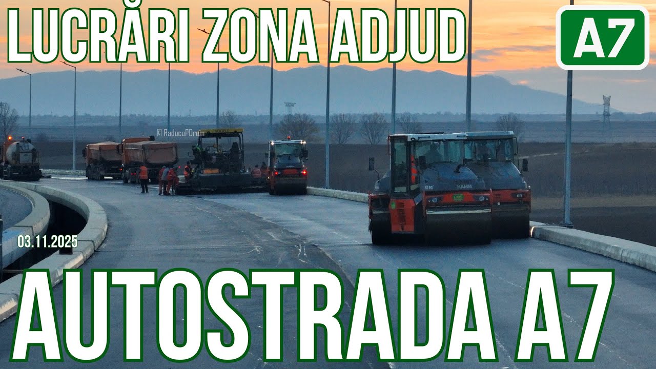 AUTOSTRADA A7 Focșani - Bacău LOT 2 | Lucrări zona Adjud 03.11.2025