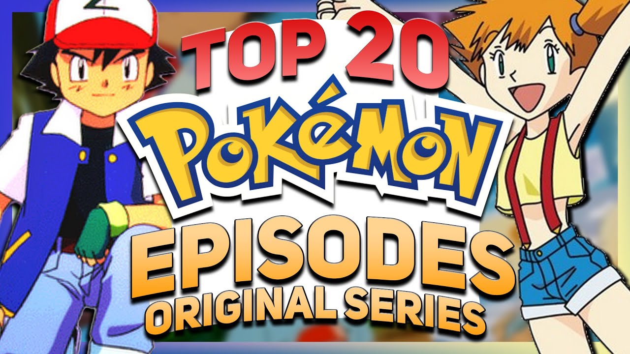 Top 20 Pokemon Original Series Episodes