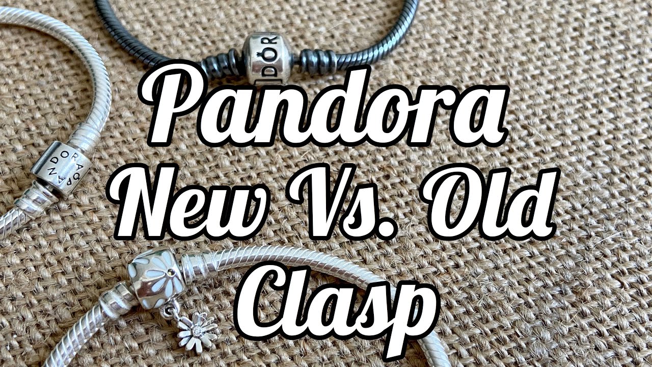 Pandora New vs. Old Clasp Comparison 2020 to Classic!