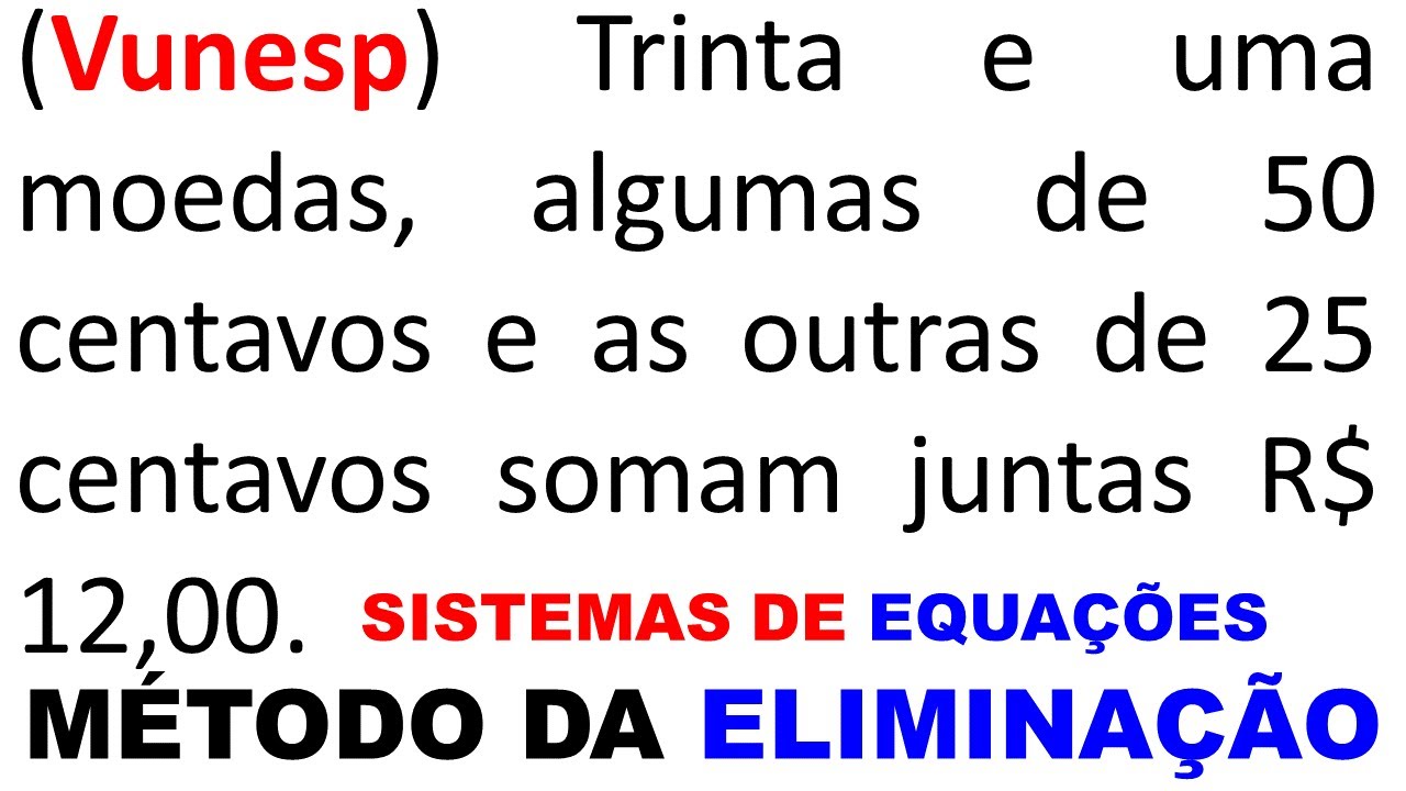 Concurso Público -  Vunesp -  Matemática método ELIMINAÇÃO Sistemas de equações #matematica
