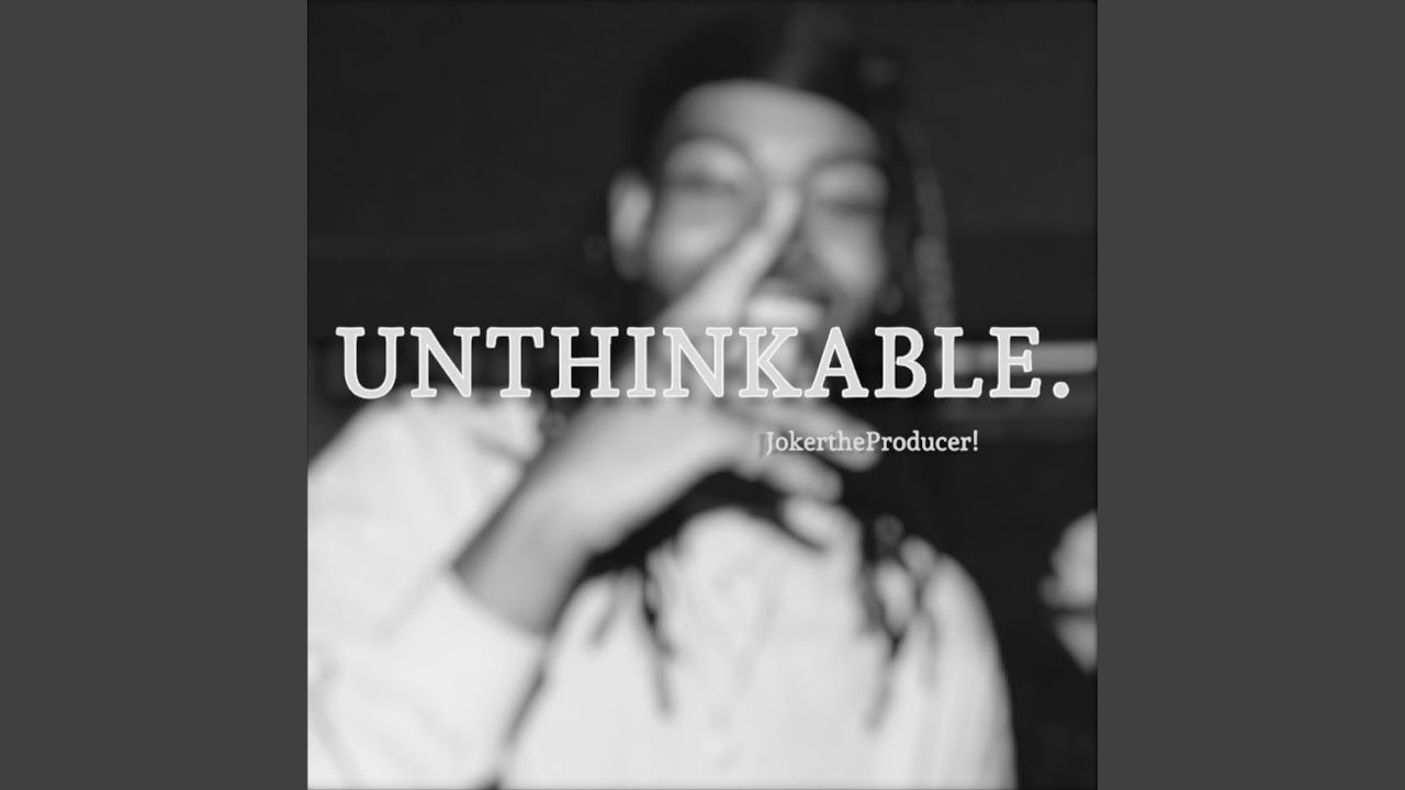 UNTHINKABLE (JerseyClub)