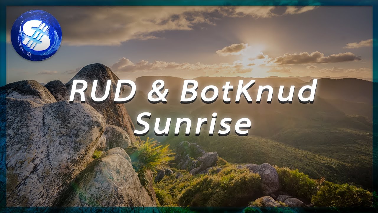 RUD & BotKnud - Sunrise | SeaneecusMusic