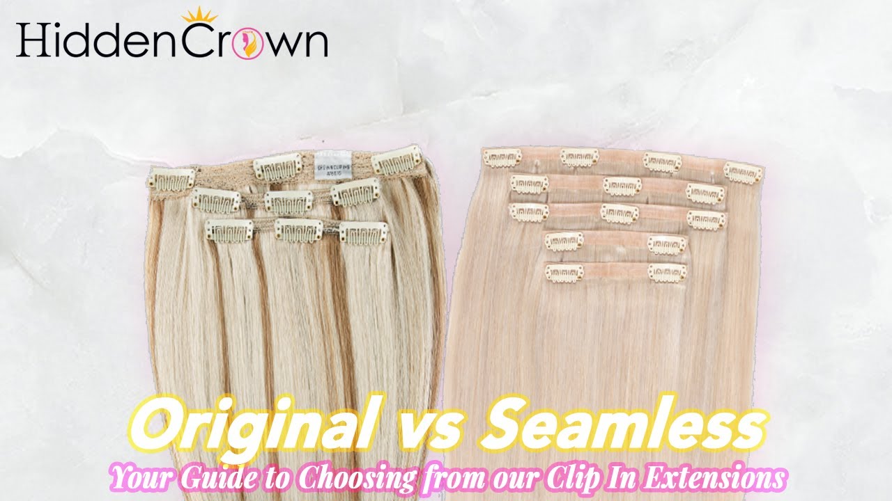 Original vs. Seamless Clip Ins