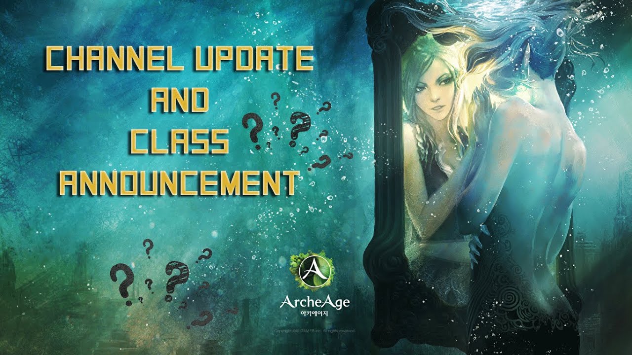 Archeage Unchained: Channel Update and Class Announcement!