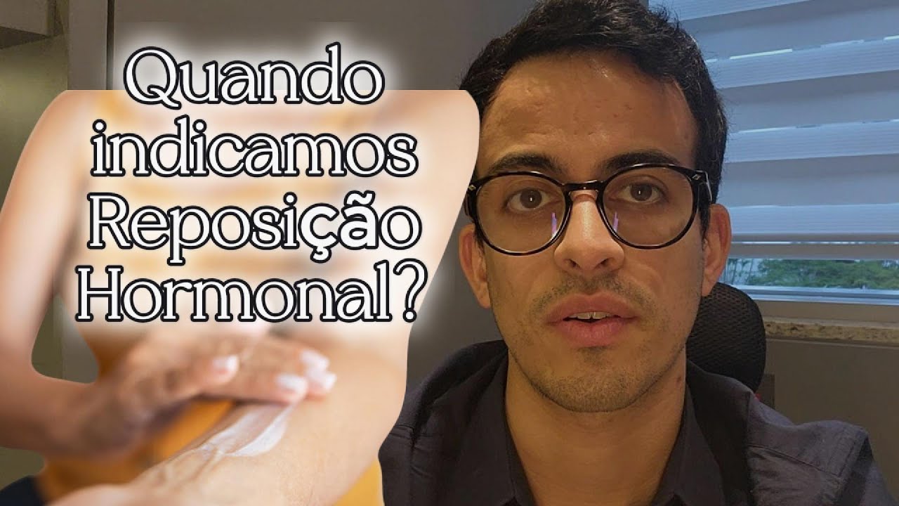 Reposição Hormonal na Menopausa: Quando é indicado, benefícios e riscos