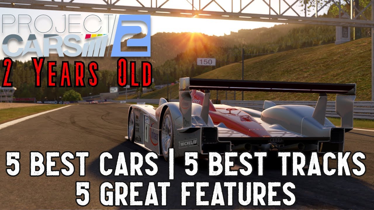 Project CARS 2 Turns 2! 5 Best Cars, Tracks and Features