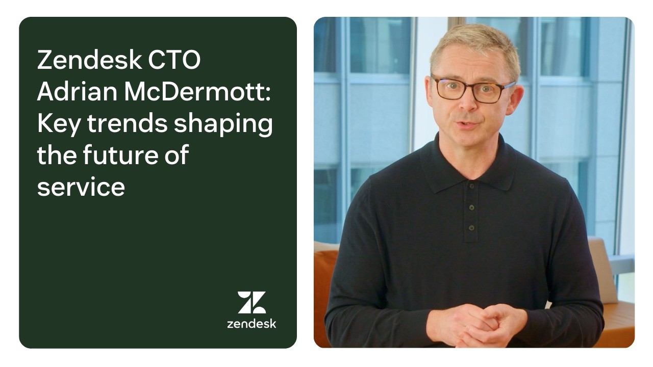 Here are the 4 big customer service market shifts of 2026 | Zendesk CTO Adrian McDermott