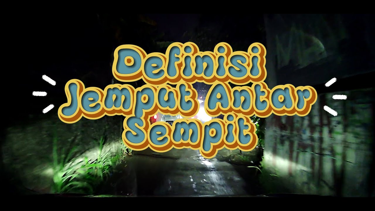 JEMPUT ANTAR PENUMPANG FULL JALAN SEMPIT