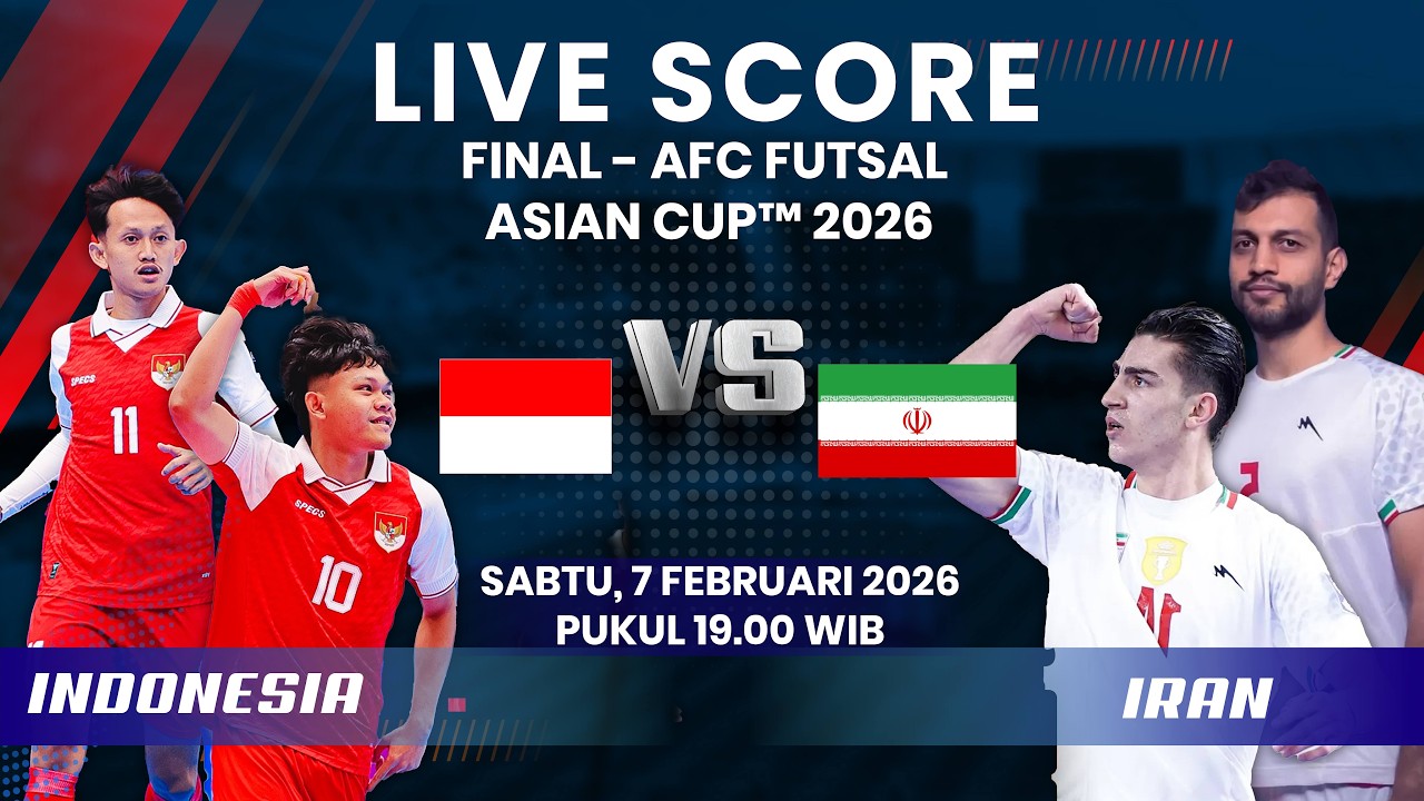 🔴INDONESIA VS IRAN FINAL AFC FUTSAL ASIAN CUP 2026 | LIVE SCORE