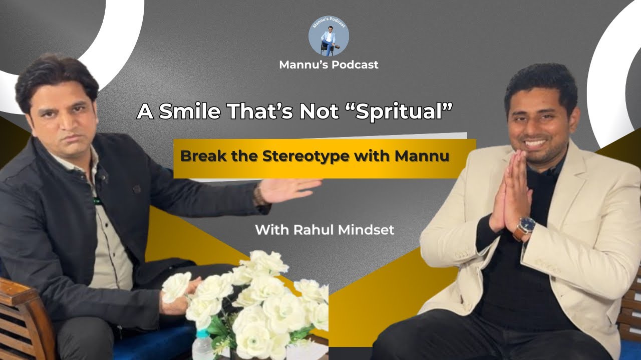 Unrolling the Real Talks. From STRESS to STILLNESS.@Rahulmindsetcoach  @mannuspodcast.