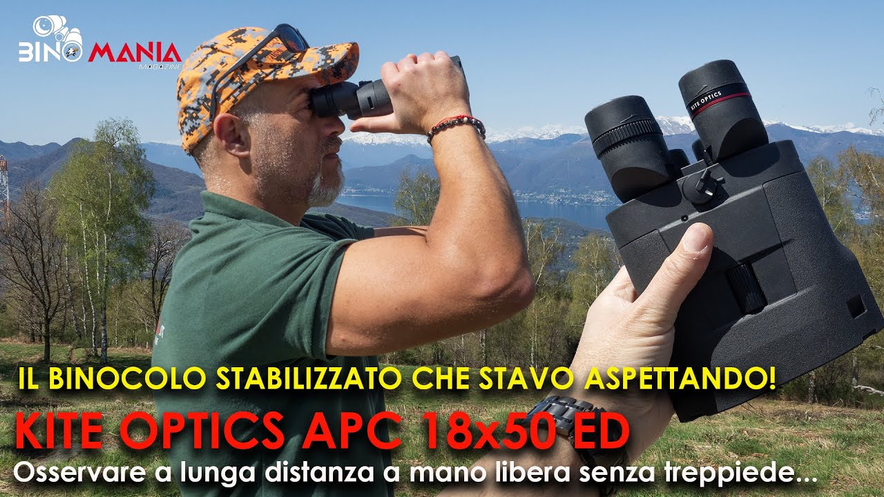 Il binocolo stabilizzato che stavo aspettando! KITE OPTICS APC 18x50 ED.