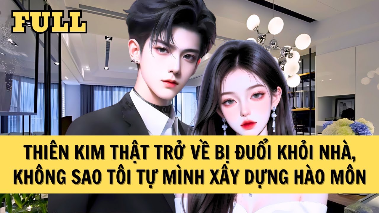 [FULL REVIEW] SAU KHI BỊ ĐUỔI RA KHỎI NHÀ, TÔI TỰ XÂY DỰNG HÀO MÔN BẰNG THỂ CHẤT CÁ CHÉP MAY MẮN