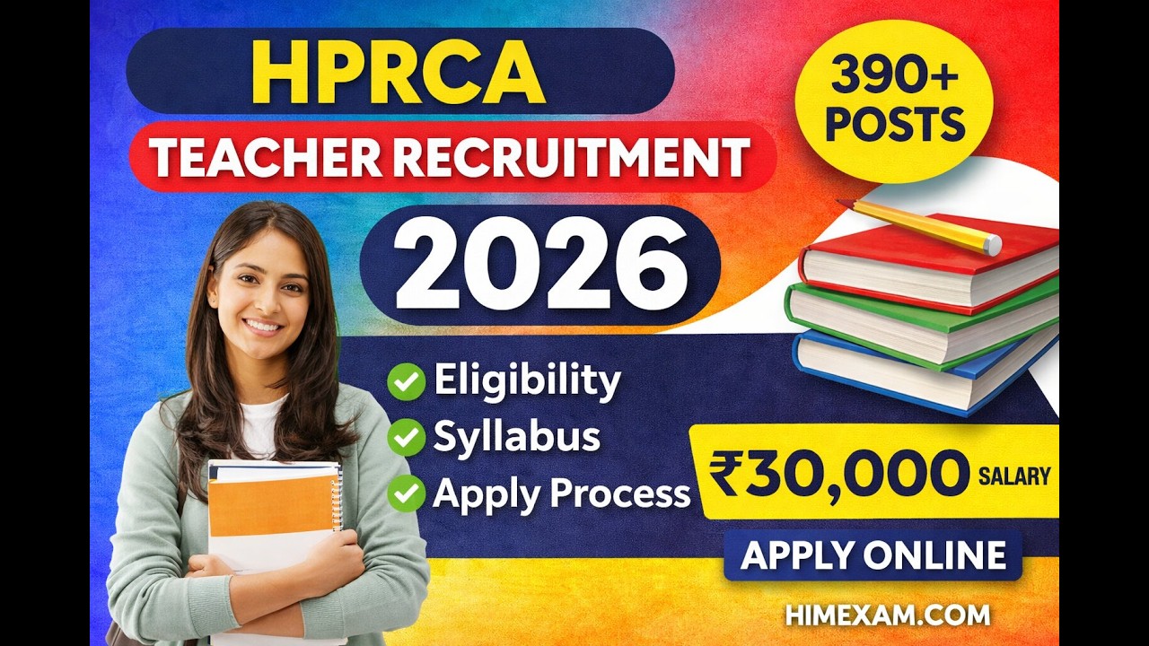 HPRCA Teacher Recruitment 2026 | 390+ Posts | Eligibility, Syllabus, Salary ₹30,000 | Apply Online