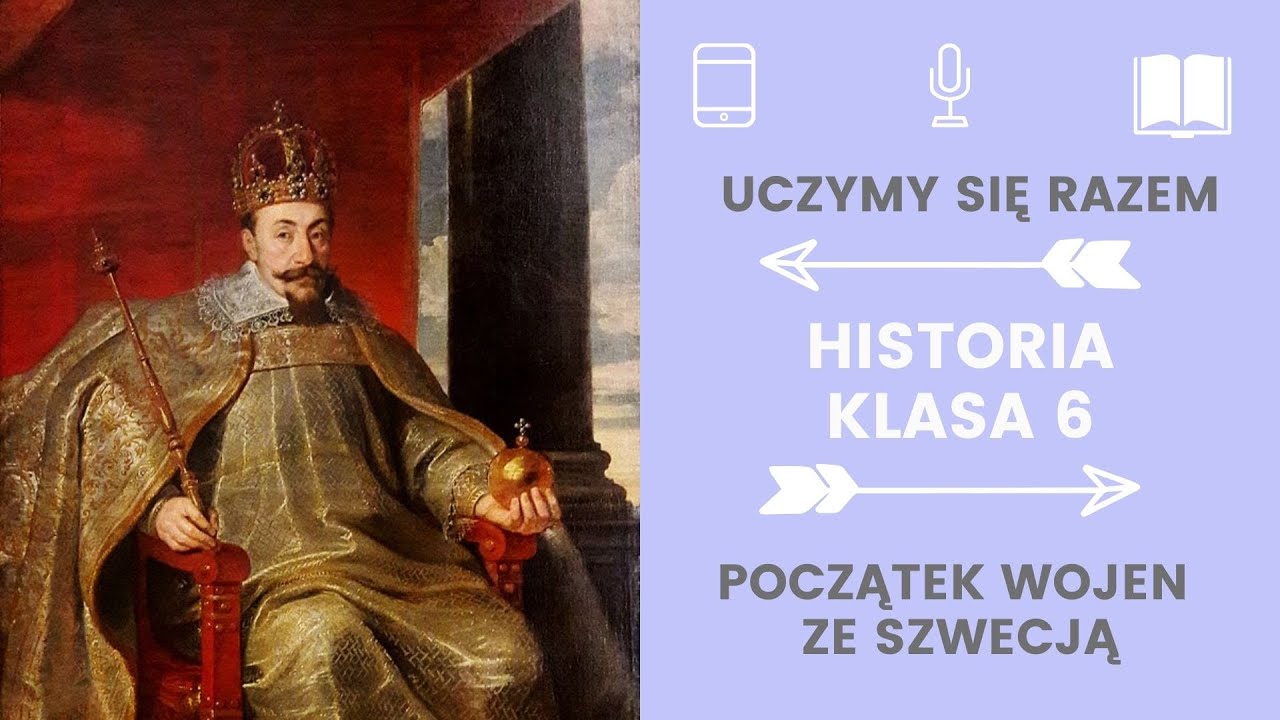 Historia klasa 6. 15. Początek wojen ze Szwecją. Uczymy się razem