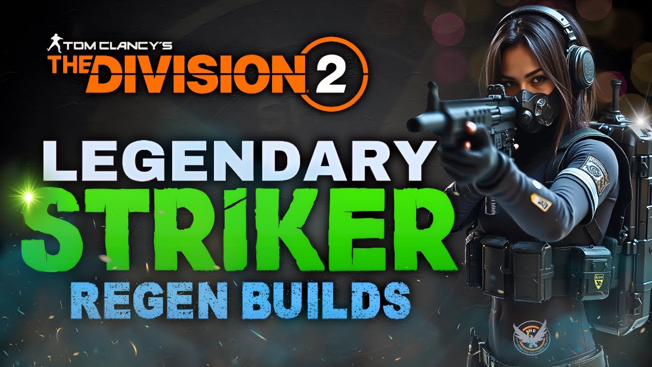 The *MOST POWERFUL LEGENDARY STRIKER REGEN PVE BUILDS* In The Division 2 For Year 6 Season 3! (2025)