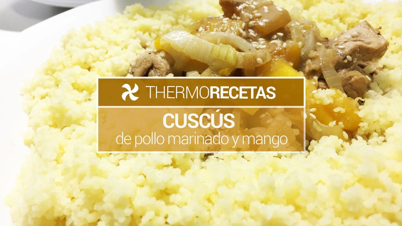 Cuscús de pollo marinado y mango Thermomix