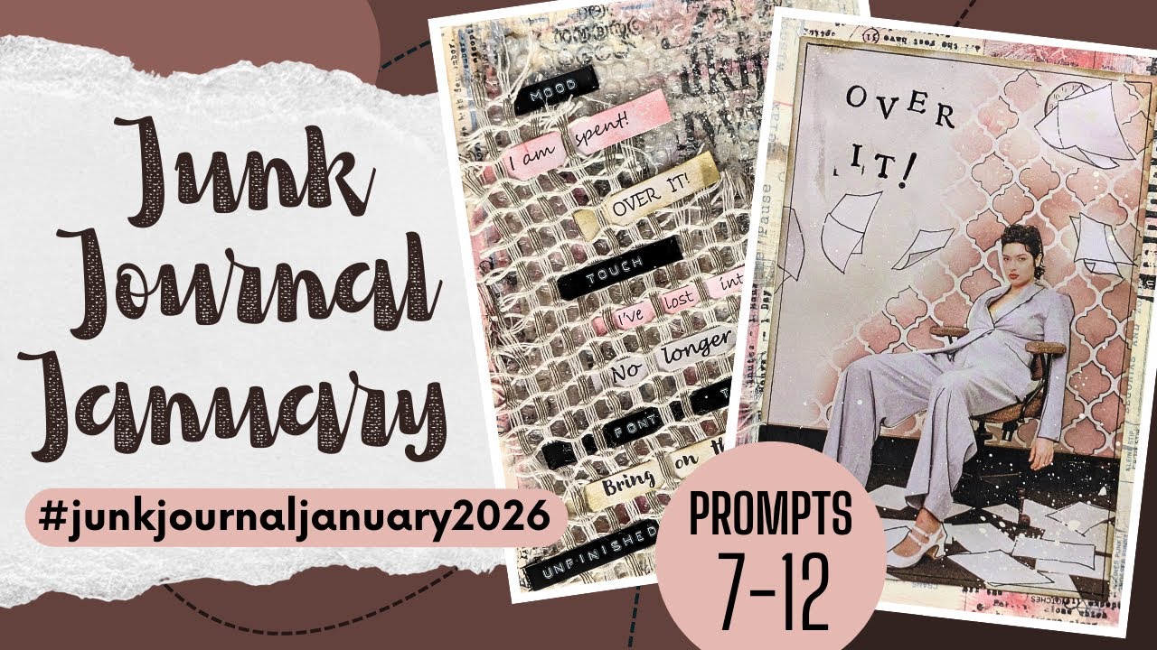 Junk Journal January 2026: Prompts #7-12 | #junkjournaljanuary2026 | Mixed Media Monday!
