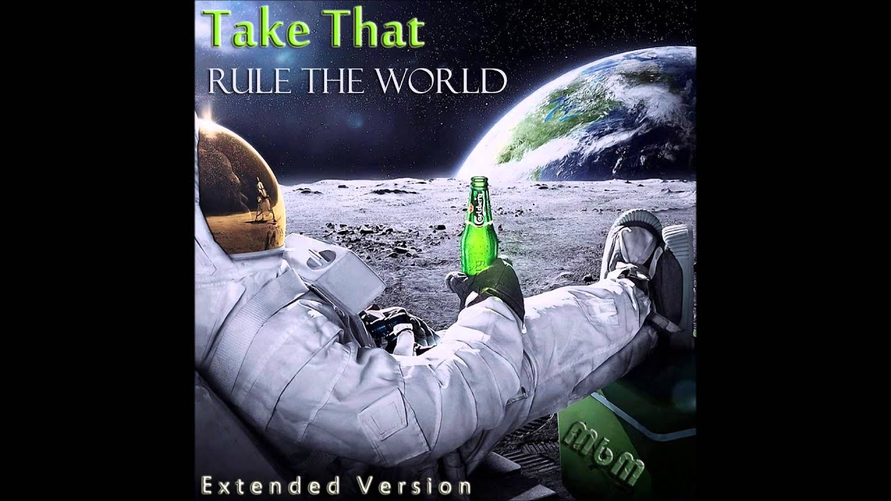 Take That - Rule The World Extended Version (mixed by Manaev)