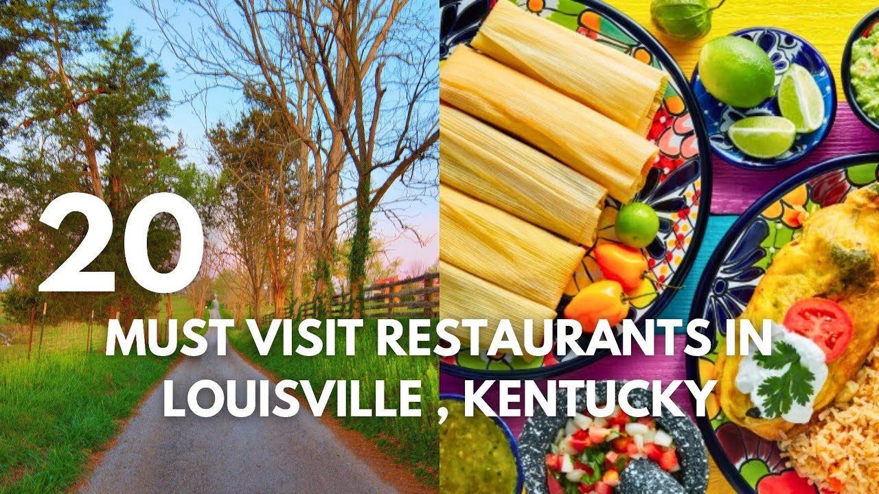 20 Must-Visit Restaurants In  Louisville, Kentucky | The Ultimate Travel Guide