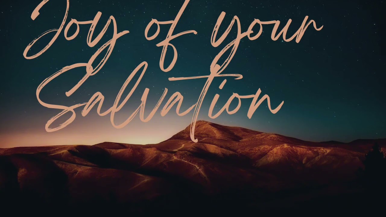 Joy of Your Salvation