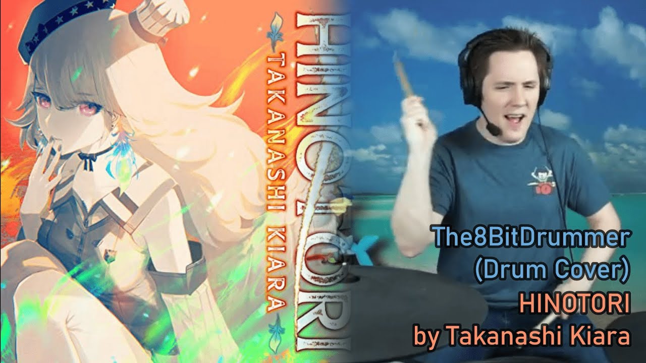 HINOTORI by Takanashi Kiara - Drum Cover (The8BitDrummer)
