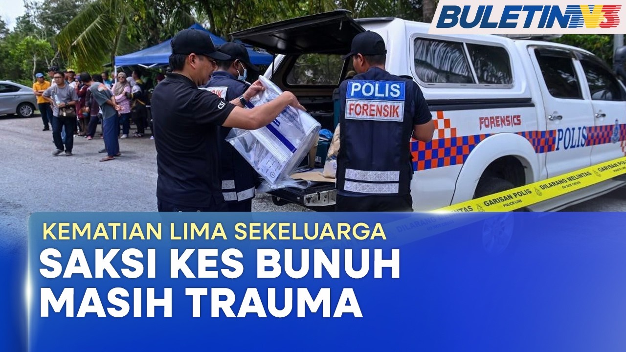 KEMATIAN LIMA SEKELUARGA | Remaja Saksi Kes Bunuh Masih Trauma, Belum Sedia Terima Kaunseling - JKM