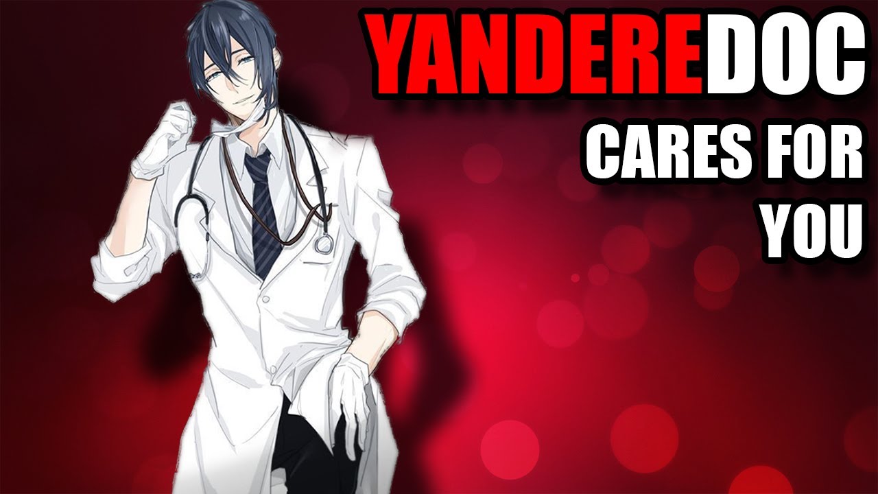 Yandere Doctor Cares for You - Anime Boy ASMR Roleplay