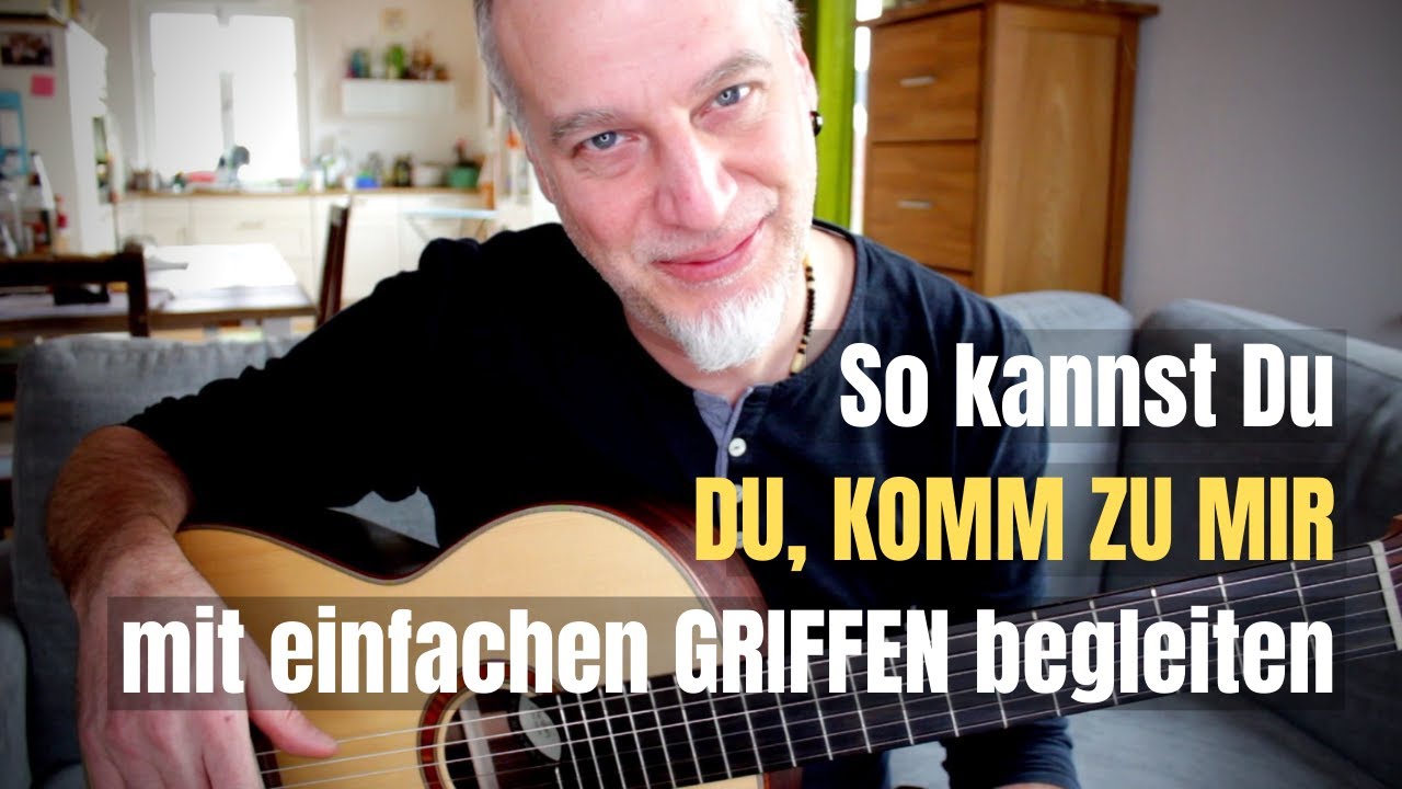 #30 Du komm zu mir | Griffe: G, A, D, Em | Gitarre lernen mit Kinderliedern