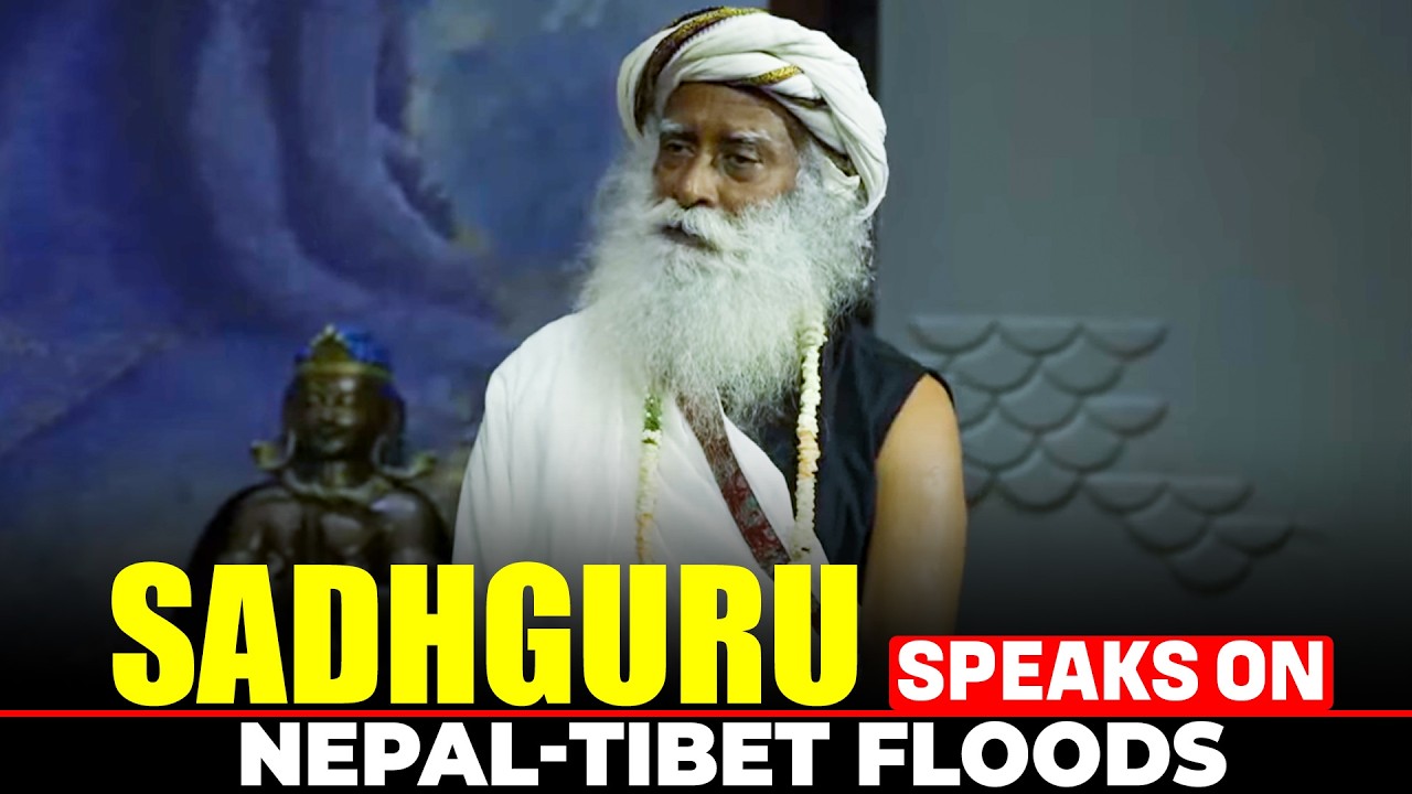 Sadhguru Jaggi Vasudev LIVE: Nepal-Tibet floods | Isha Group Missing In Nepal | India | Kathmandu