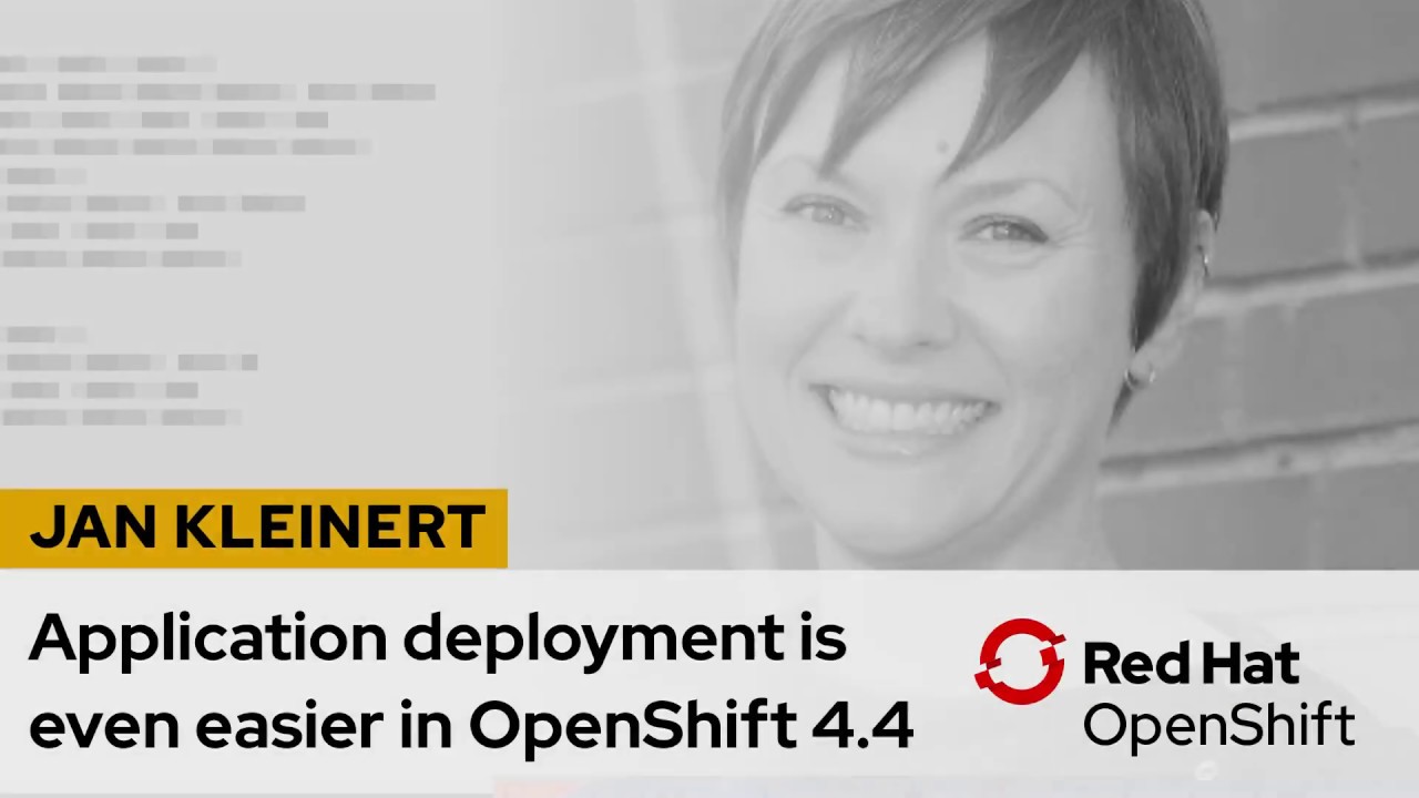 Application deployment is even easier in OpenShift 4.4