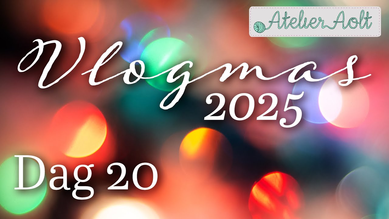 Vlogmas 2025 - Dag 20 - Atelier Aolt