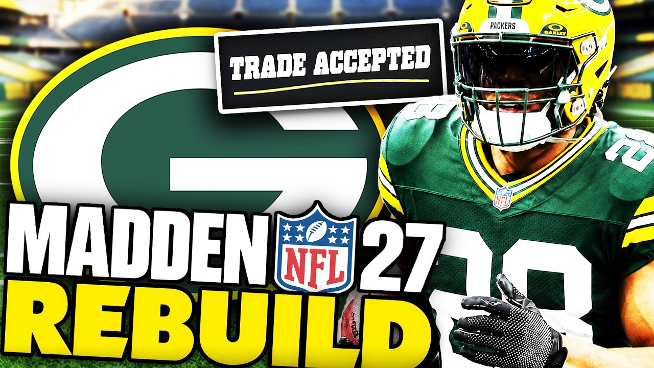 The Packers Make a Blockbuster Trade! Rebuilding The Green Bay Packers in Madden 27 Franchise