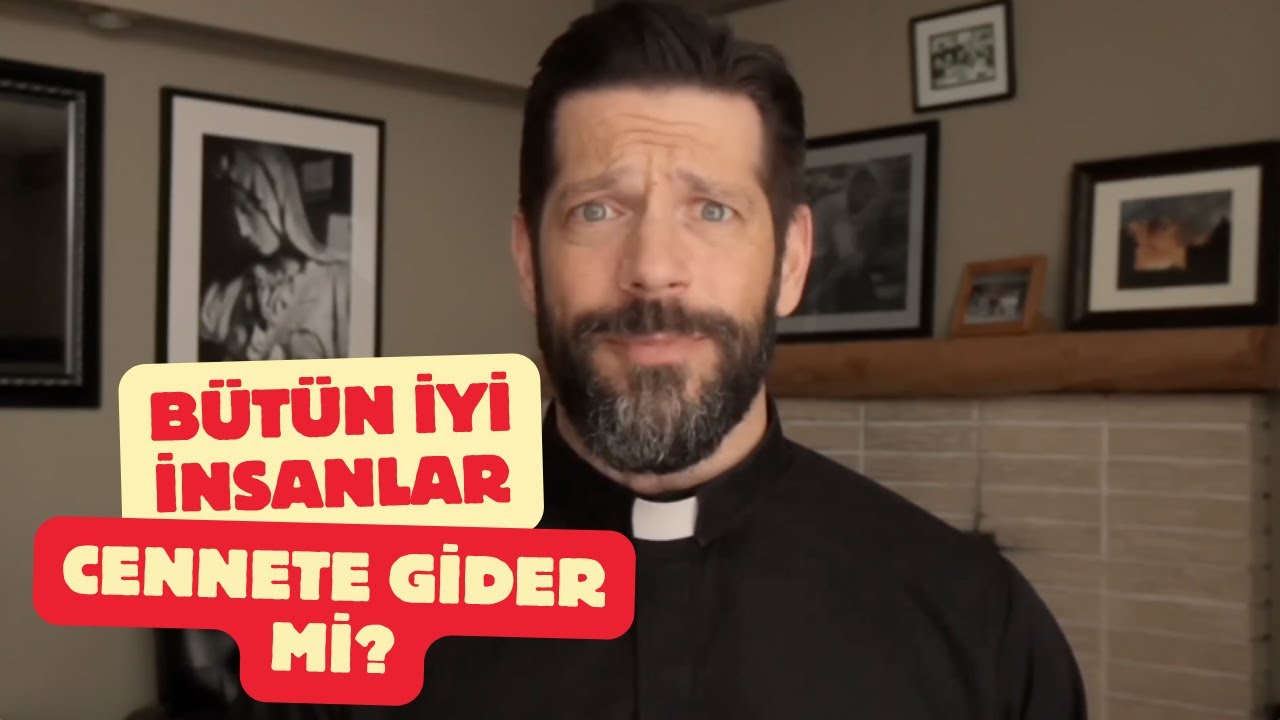 Bütün İyi İnsanlar Cennete Gider mi?-Peder Mike