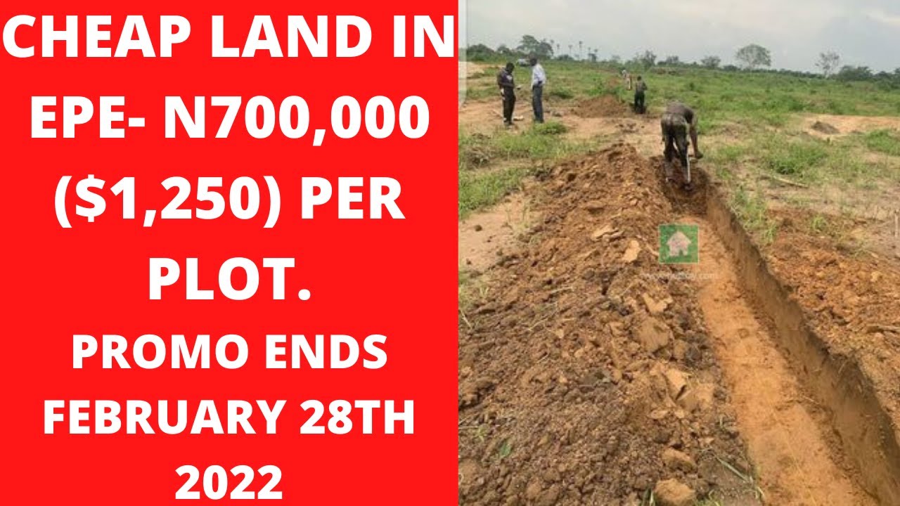 SEE CHEAP LAND IN EPE-THE HEAVEN CITY EPE -N700,000 ($1,250) PER PLOT- PROMO ENDS FEBRUARY 28TH 2022