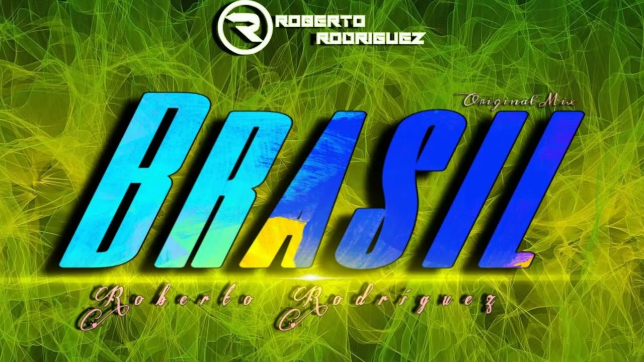 Roberto Rodriguez - Brasil (Original Mix)Sandungueo