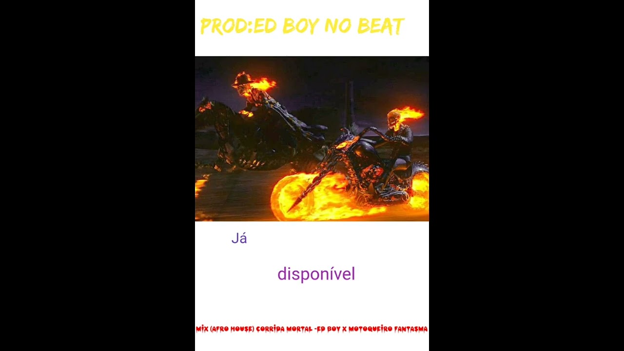 Mix (Afro House) Corrida mortal -Ed boy X Motoqueiro fantasma 👻