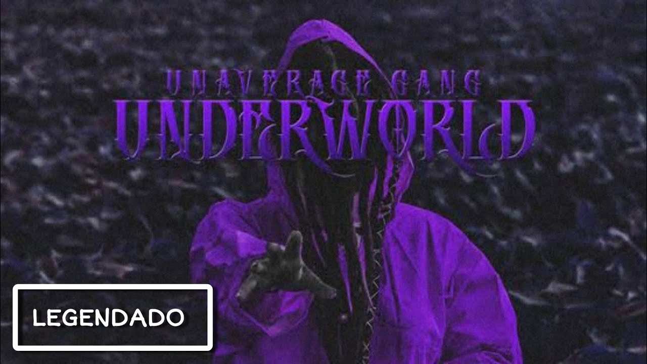 Unaverage Gang - Underword (Legendado)