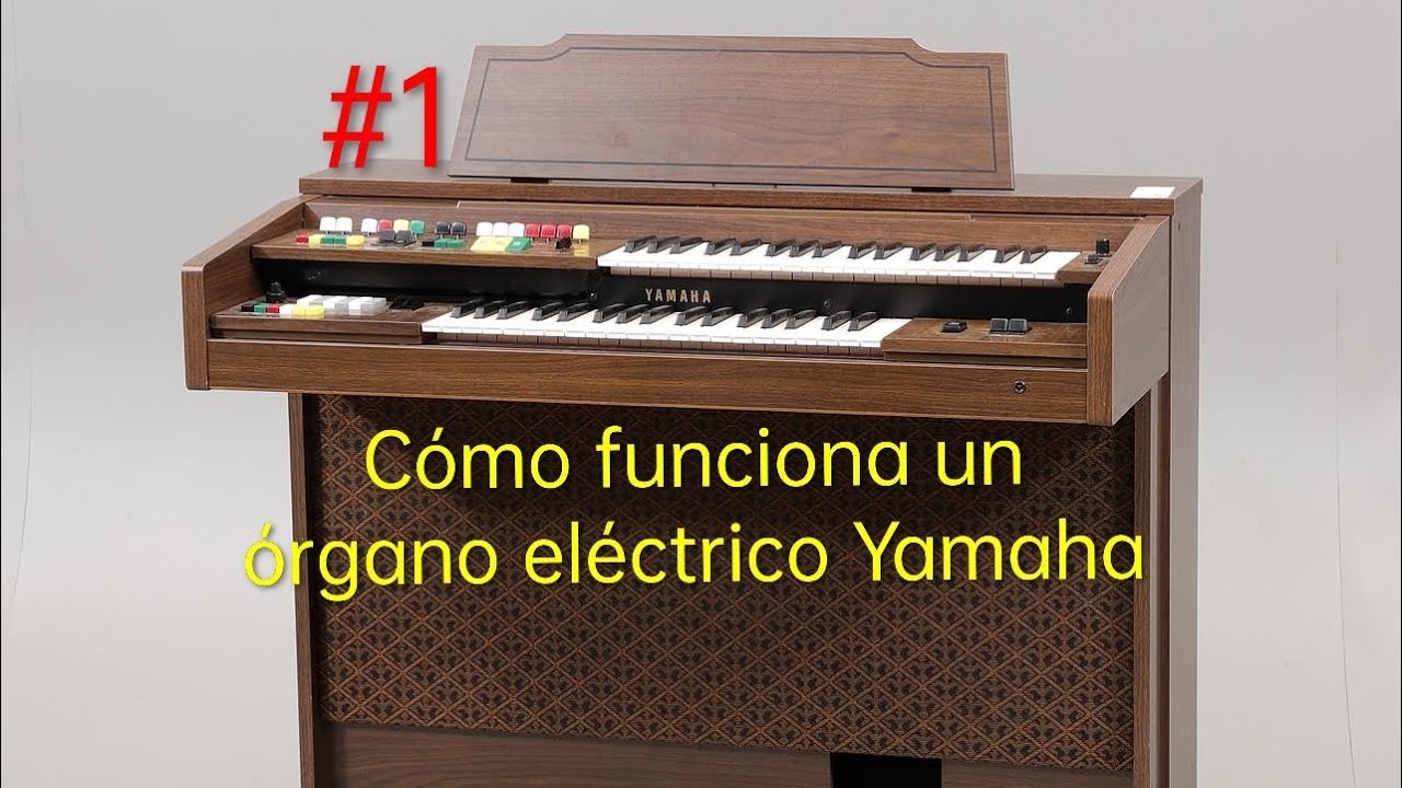 Cómo funciona un órgano eléctrico Yamaha Parte 1