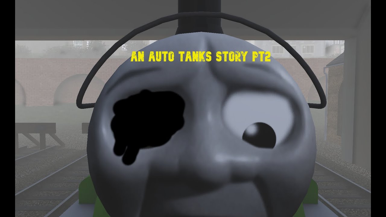 Sodor Mist AU: An Auto tank's Story pt2[AU CANCELLED]