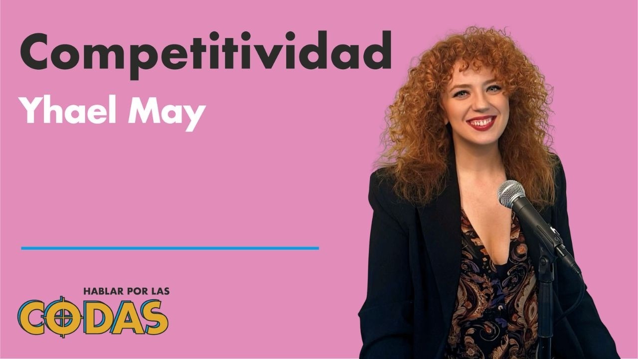 Competitividad - Con Yhael May. Hablar por las Codas | HPLC #3-08