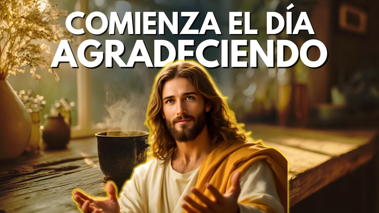 Oración de la mañana para agradecer a Dios
