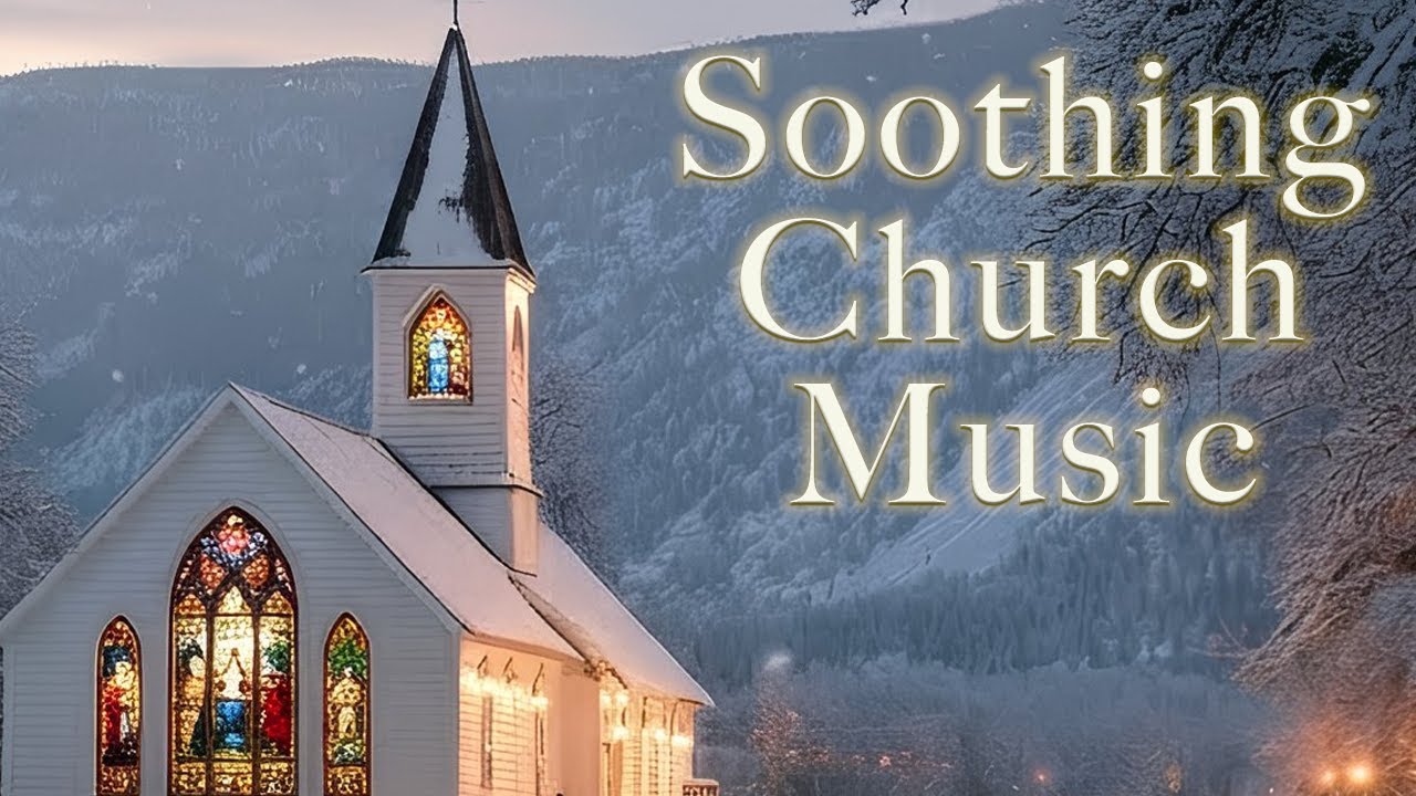 Classic Hymns - Church Music to Study to, Meditate,  Read,  Relax, Therapy, Church in Winter, Jesus