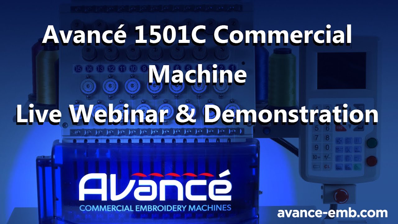 Avance Commercial Embroidery Machine Live Webinar October 2015