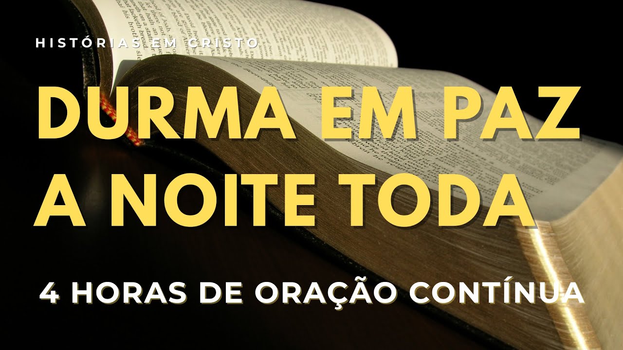 4 HORAS DE SALMOS PARA DORMIR E PROTEÇÃO - Oração da Noite (Salmo 91, 23, 121)