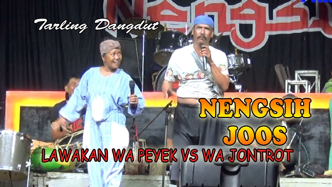 LAWAKAN LUCU WA PEYEK VS WA JONTROT  |  NENGSIH JOOSS